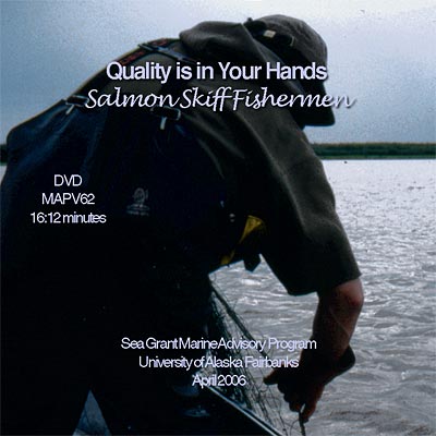 Quality Is in Your Hands: Salmon Skiff Fishermen