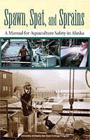 Spawn, Spat and Sprains: A Manual for Aquaculture Safety in Alaska