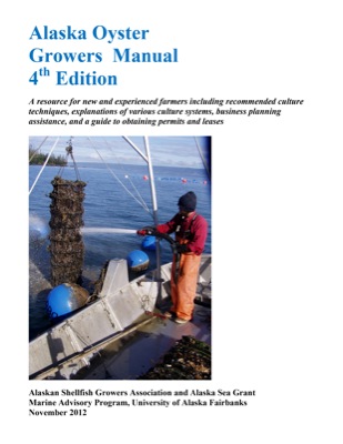 Alaska Oyster Growers Manual, 4th edn