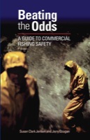 Beating the Odds: A Guide to Commercial Fishing Safety 7th edn
