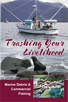 Trashing Your Livelihood: Marine Debris and Commercial Fishing