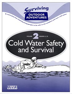 Cold Water Safety and Survival. Surviving Outdoor Adventures, Vol. 2