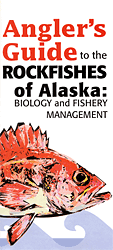 Angler's Guide to the Rockfishes of Alaska: Biology and Fishery Management